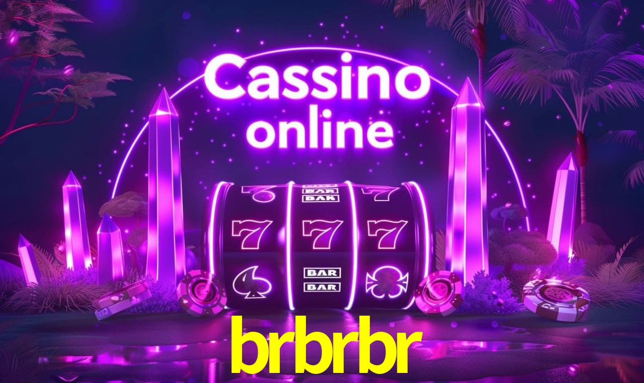 brbrbr: Seu Cassino Premiado com Pagamentos Rápidos